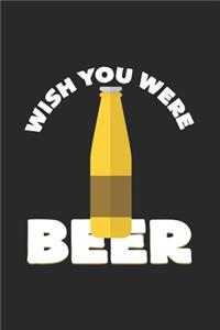 Wish you were beer