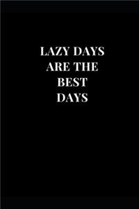Lazy Days Are The Best Days