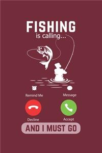 Fishing Is Calling And I Must Go