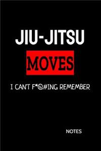 Jiu-Jitsu Moves I Can't F*@#ing Remember Notes