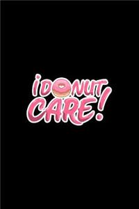 I Donut Care