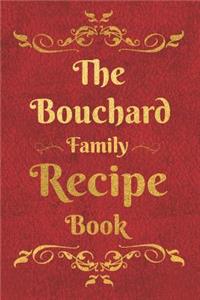 The Bouchard Family Recipe Book