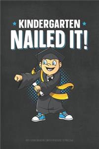 Kindergarten Nailed it!: Boys Flossing Graduation Composition Notebook 120 Pages: Blank Lined Journal