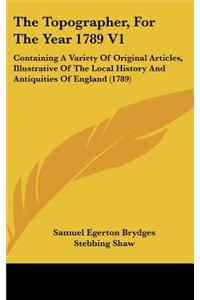 The Topographer, For The Year 1789 V1