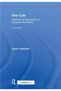 Fine Cuts: Interviews on the Practice of European Film Editing