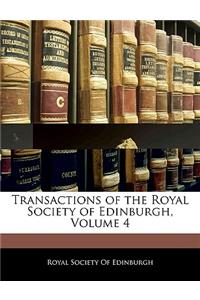 Transactions of the Royal Society of Edinburgh, Volume 4