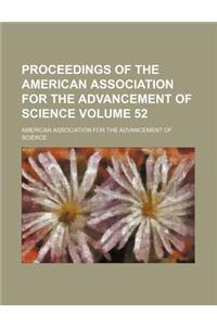Proceedings of the American Association for the Advancement of Science Volume 52