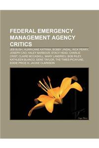 Federal Emergency Management Agency Critics: Jeb Bush, Hurricane Katrina, Bobby Jindal, Rick Perry, Joseph Cao, Haley Barbour, Stacy Head