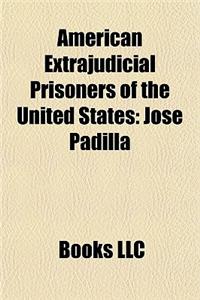 American Extrajudicial Prisoners of the United States
