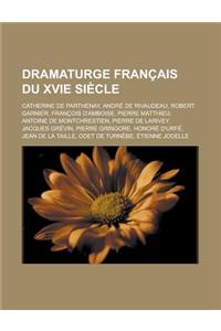 Dramaturge Francais Du Xvie Siecle