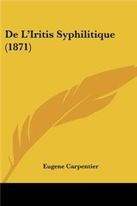 De L'Iritis Syphilitique (1871)