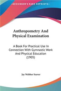 Anthropometry and Physical Examination