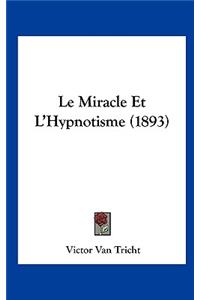 Le Miracle Et L'Hypnotisme (1893)