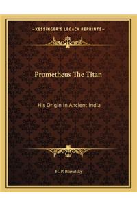 Prometheus the Titan