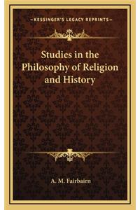 Studies in the Philosophy of Religion and History