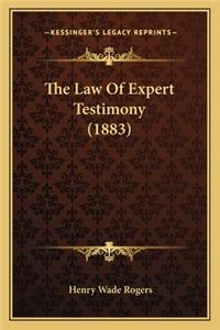 Law of Expert Testimony (1883) the Law of Expert Testimony (1883)
