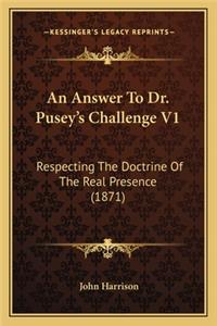 An Answer To Dr. Pusey's Challenge V1