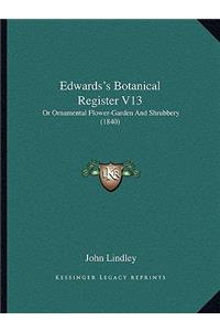 Edwards's Botanical Register V13