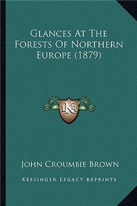Glances at the Forests of Northern Europe (1879)