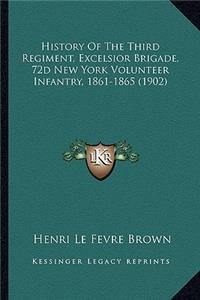 History of the Third Regiment, Excelsior Brigade, 72d New York Volunteer Infantry, 1861-1865 (1902)
