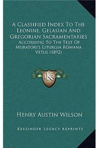 Classified Index To The Leonine, Gelasian And Gregorian Sacramentaries