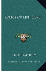 Lyrics of Life! (1878)