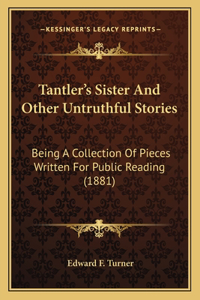 Tantler's Sister And Other Untruthful Stories