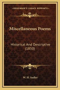 Miscellaneous Poems: Historical And Descriptive (1850)