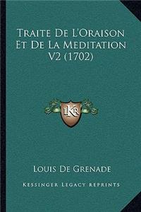 Traite De L'Oraison Et De La Meditation V2 (1702)