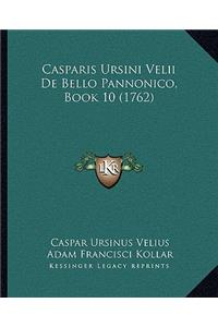 Casparis Ursini Velii De Bello Pannonico, Book 10 (1762)