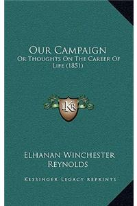 Our Campaign