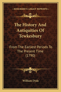 History And Antiquities Of Tewkesbury