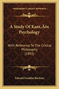 A Study Of Kant's Psychology