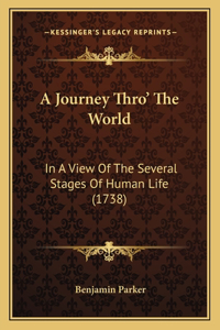 Journey Thro' The World