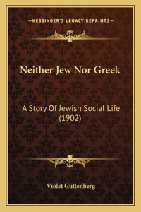 Neither Jew Nor Greek