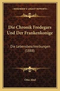 Die Chronik Fredegars Und Der Frankenkonige