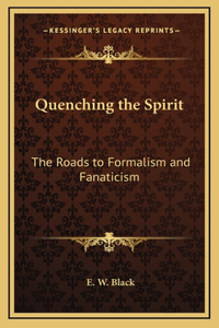 Quenching the Spirit