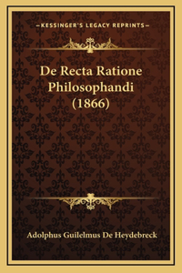 De Recta Ratione Philosophandi (1866)