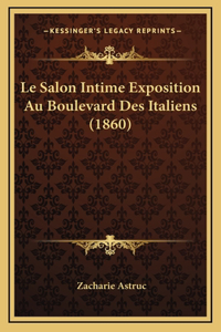 Le Salon Intime Exposition Au Boulevard Des Italiens (1860)
