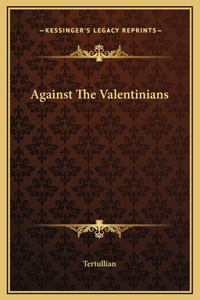 Against The Valentinians
