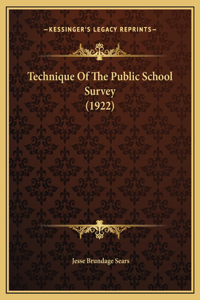 Technique Of The Public School Survey (1922)