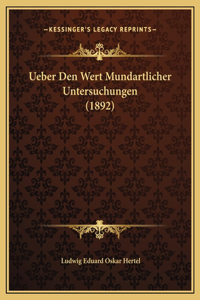 Ueber Den Wert Mundartlicher Untersuchungen (1892)