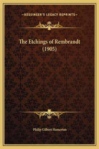 The Etchings of Rembrandt (1905)