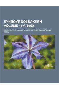 Synnove Solbakken Volume 1; V. 1909