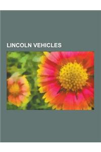 Lincoln Vehicles: Lincoln Continental, Lincoln Town Car, Lincoln Mark Series, Lincoln Navigator, Lincoln MKS, Lincoln Mkz, Lincoln Ls, L