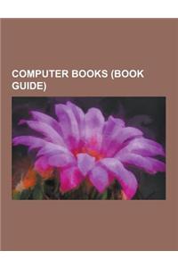 Computer Books (Book Guide): The Art of Computer Programming, Design Patterns, the Mythical Man-Month, in the Beginning... Was the Command Line, Li