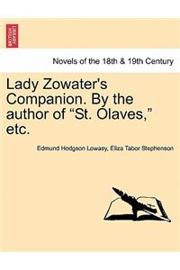 Lady Zowater's Companion. by the Author of St. Olaves, Etc.