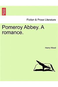 Pomeroy Abbey. a Romance.