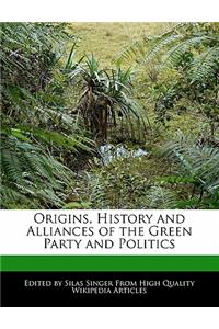 Origins, History and Alliances of the Green Party and Politics