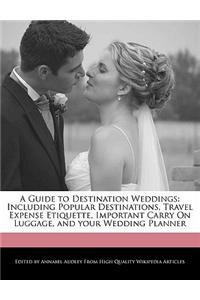 A Guide to Destination Weddings